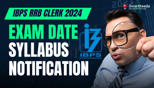 IBPS RRB Clerk 2024 Exam Dates, Notification, Eligibility and Syllabus